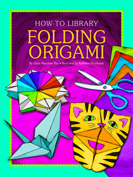 Title details for Folding Origami by Dana Meachen Rau - Available